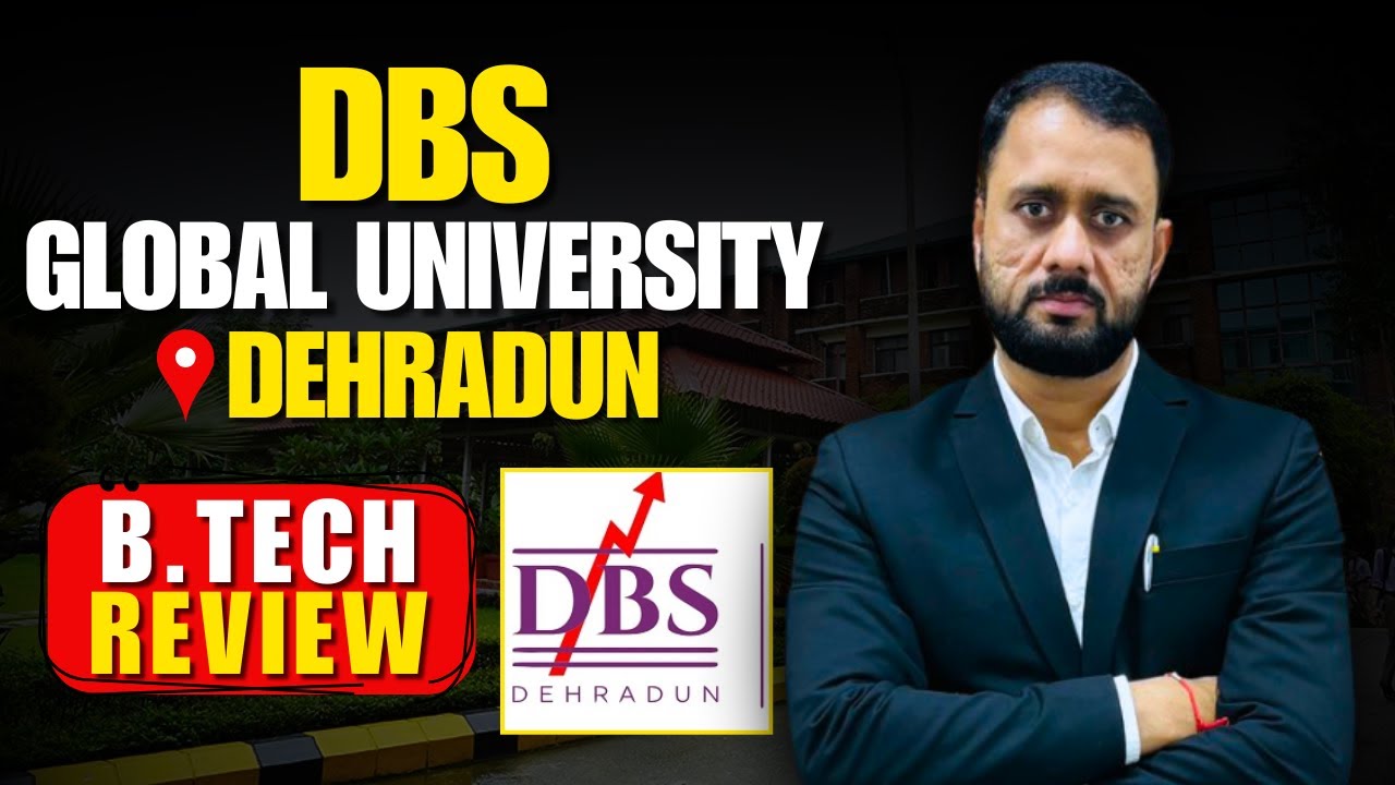 DBS Global University Review | B.Tech Life in Dehradun EXPOSED! - YouTube