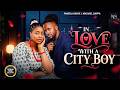 IN LOVE WITH A CITY BOY (PAMELA OKOYE &amp; MICHAEL DAPPA)NIGERIAN MOVIES 2026 | LATEST  MOVIES