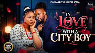 IN LOVE WITH A CITY BOY (PAMELA OKOYE & MICHAEL DAPPA)NIGERIAN MOVIES 2026 | LATEST MOVIES