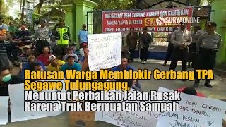 Ratusan Warga Memblokir Tpa Segawe Tulungagung Menuntut Perbaikan Jalan Rusak