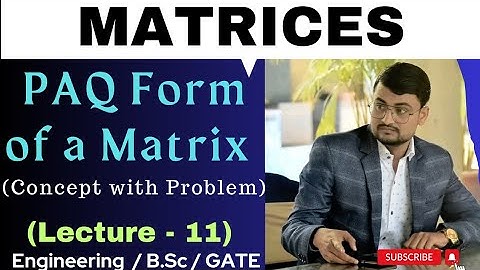PAQ Form of a Matrix | Rank of the Matrix | Linear Algebra in Hindi
