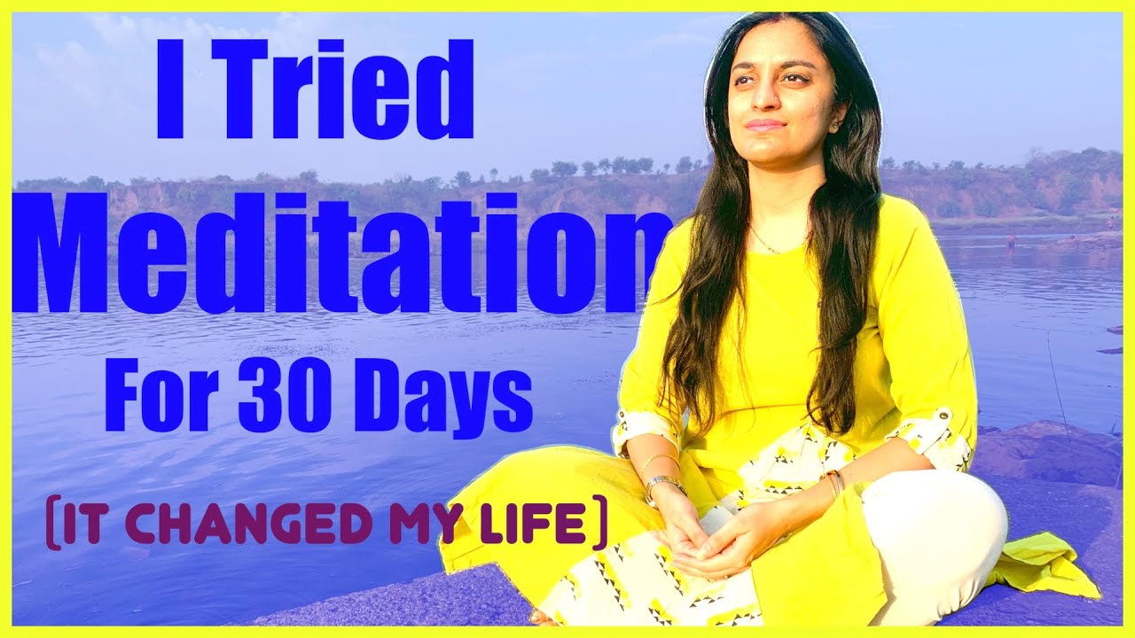 I Tried MEDITATION FOR 30 DAYS | 2020 | - YouTube