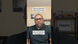 Interview Question Example: Why should we hire you?