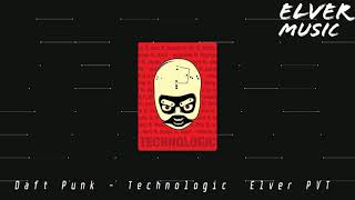 Daft Punk - Technologic (Elver Bootleg) GUARACHA, Aleteo, Zapateo 2021💯🔥