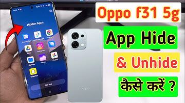 How to hide apps in oppo f31 5g/oppo f31 5g me apps hide kaise Kare | Apps hide settings in oppo