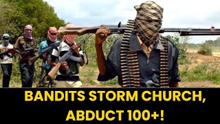 Over 100 Worshippers Abducted During Sunday Service In Kaduna Church Attack Guide