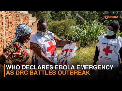 Ebola outbreak triggers global concern as WHO declares health emergency