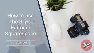 How to use the Style Editor in Squarespace