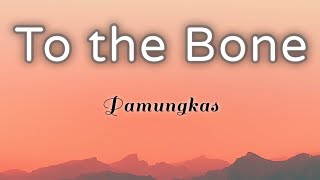 To the Bone  (Lyrics) Song by Pamungkas #tothebone #lyricsvideo #music #fyp #TakeNoteContent