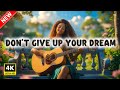 Don't Give Up Your Dream(Lyrics)If you dream big,That dream will come true if you don’t give it away