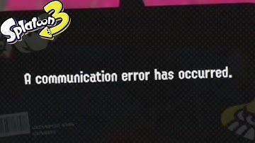 Splatoon 3 until a communication error has occurred