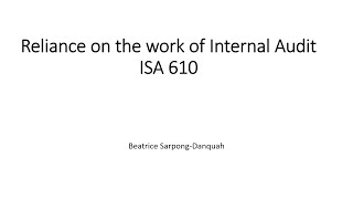 ISA 610 Relying on the work of internal auditors
