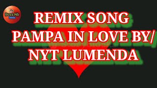 REMIX COLLECTION PAMPA IN LOVE SONG /Nyte lumenda