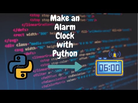 How to make an alarm clock with Python || 2 in 1 video || Beginner to ...