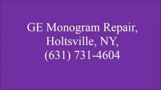 GE Monogram Repair, Holtsville, NY, (631) 731-4604