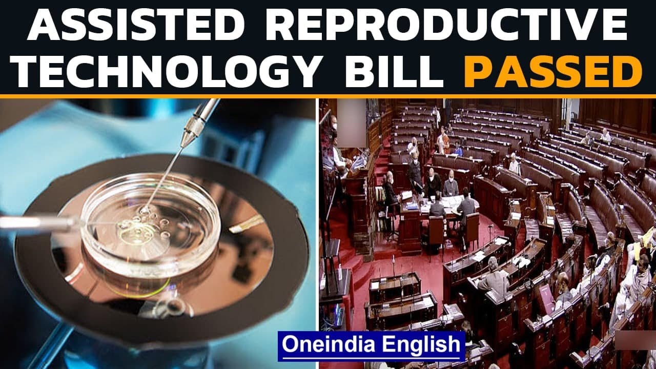 Rajya Sabha approves Assisted Reproductive Technology Bill & Surrogacy