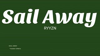RYYZN :- Sail Away (Lyric video) Resimi