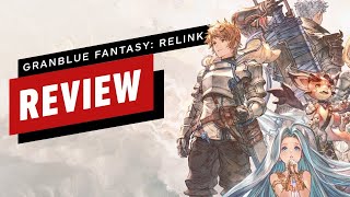 Granblue Fantasy: Relink Review (Video Game Video Review)