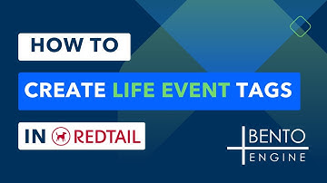 Bento Tutorials -- Life Events -- How to create tags in Redtail