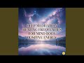 Deep Meditation Healing Frequencies for Mind Body Positive Energy