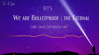 BTS - We are Bulletproof : The Eternal || Cello and Orchestra Cover by Tomo & Julie