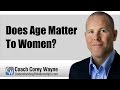 Does Age Matter To Women?