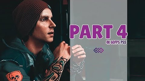 INFAMOUS SECOND SON - Walkthrough No Commentary - Part 4 [4K 60FPS PS5]