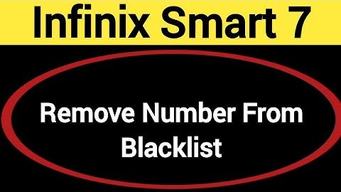 How to remove number from blacklist, Infinix Smart 7 me call block kaise karen