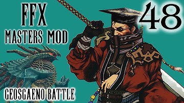 Final Fantasy X Masters Challenge Mod - Part 48 - Obtaining Yojiimbo & Geosgaeno Boss Battle