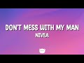 Nivea - Don't Mess With My Man (Lyrics) ft Brandon Casey & Brian Casey