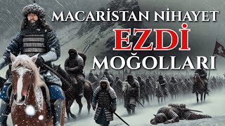 Macaristan Moğolları Sonunda Nasıl Ezdi