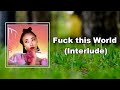 Rina Sawayama - Fuck this World Interlude (Lyrics)