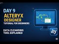 Alteryx Day 9 – Data Cleansing Tool Explained #alteryx #alteryxtutorials