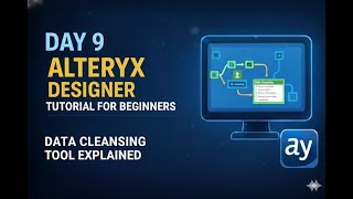Alteryx Day 9 – Data Cleansing Tool Explained #alteryx #alteryxtutorials