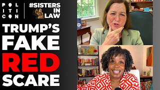 Trump's Fake Red Scare | #sistersinlaw