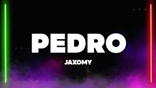 Jaxomy, Agatino Romero, Raffaella Carrà - PEDRO (Testo/Lyrics)