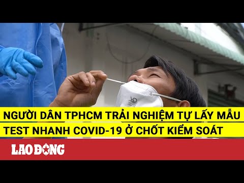 Video Người dân TPHCM trải nghiệm tự lấy mẫu test nhanh... - YouTube