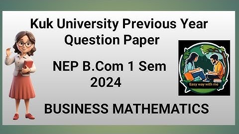 BUSINESS MATHEMATICS -1 B.Com 1 Sem 2024 kuk University previous year question paper 🗞️