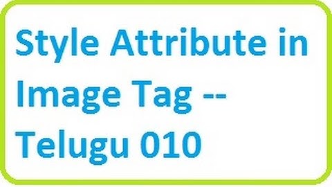 Style Attribute in Image Tag -- Telugu 10-vlr training