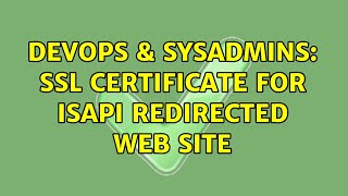 Famous DevOps & SysAdmins: SSL certificate for ISAPI redirected Web Site Net Worth