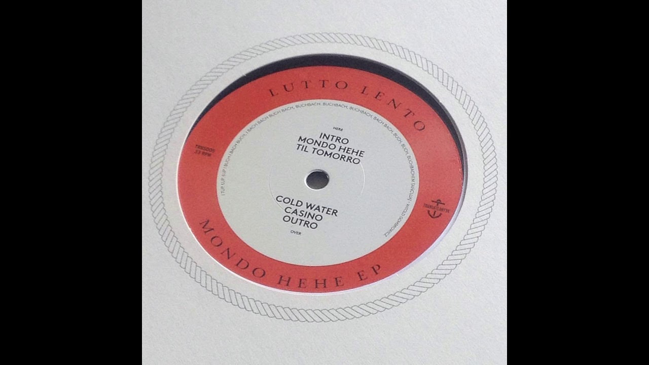 Lutto Lento - Mondo Hehe (Full EP 2015)