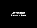 Lança a Rede - Rayssa e Ravel (PLAYBACK & LEGENDADO)