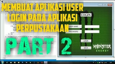 MEMBUAT APLIKASI | USER LOGIN | DI | APLIKASI PERPUSTAKAAN | MENGGUNAKAN VISUAL STUDIO 2012