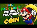 Is it possible to beat Super Mario World without touching a single coin?