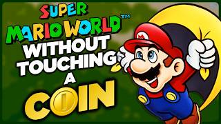 Is it possible to beat Super Mario World without touching a single coin?