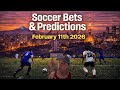 ⚽️SOCCER PICKS, BEST BETS, PREDICTIONS💰 2/11/26