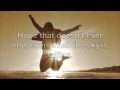 Kutless, What Faith Can Do (lyrics!)