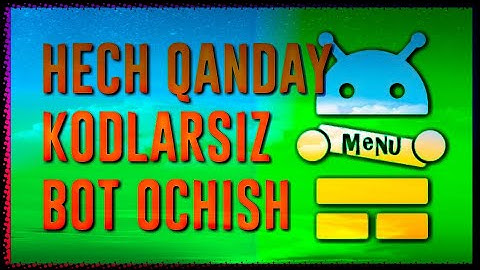 HECH QANDAY KODLARSIZ TELEGRAMDA BOT OCHISH | MENUBUILDERBOT