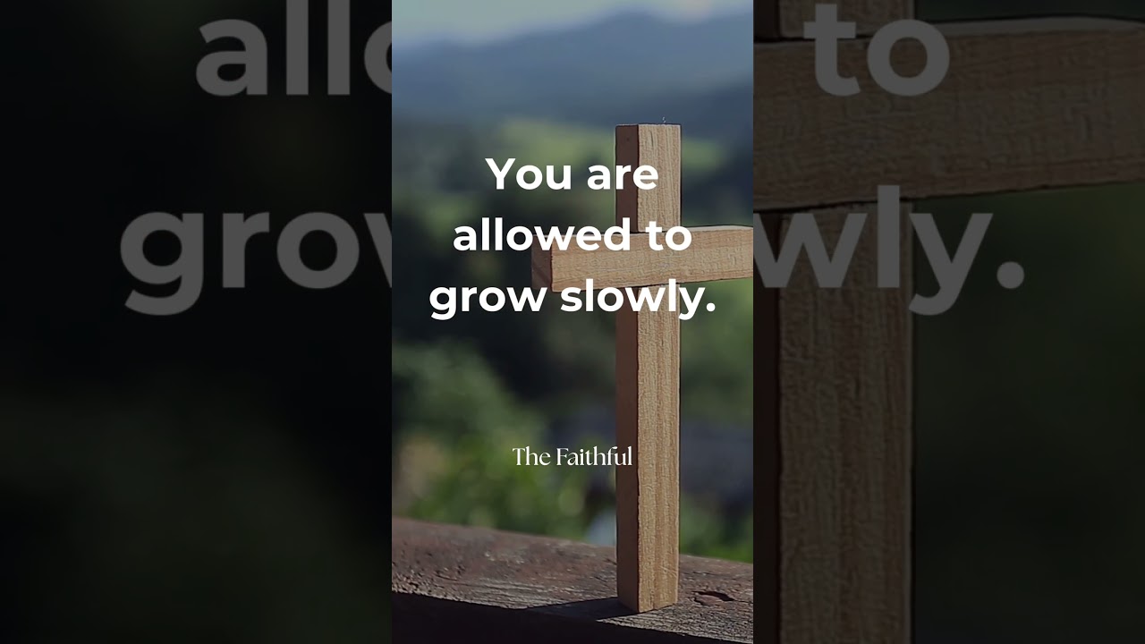 You Are Allowed to Grow Slowly | Trust God’s Timing