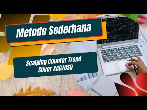 CARA TRADING SCALPING COUNTER TREND DI SILVER XAG/USD || STRATEGI MUDAH PASAR FOREX